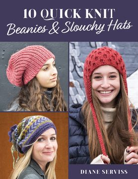 portada 10 Quick Knit Beanies & Slouchy Hats (en Inglés)