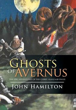 portada Ghosts of Avernus: The Epic Adventures of the Cleric: Eleazaar Oman (en Inglés)