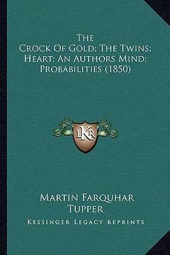 portada the crock of gold; the twins; heart; an authors mind; probabilities (1850)
