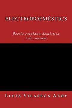 portada Electropoemèstics: Poesia calatana domèstica i de consum (en Catalá)