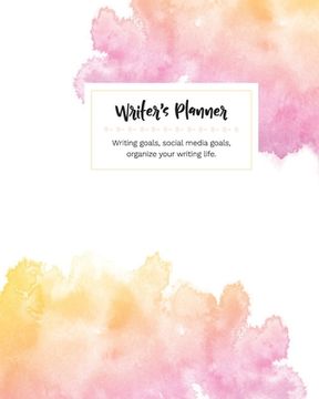 portada Writer's Planner: Writing Goals, Social Media Goals, Organize Your Writing Life in bright pinks & peach