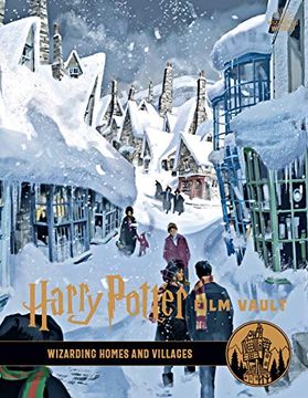 portada Harry Potter. The Film Vault. Wizarding Homes and Villages - Volume 10 (en Inglés)