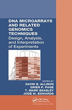 portada Dna Microarrays and Related Genomics Techniques: Design, Analysis, and Interpretation of Experiments (Biostatistics: A Series of References and Textbooks) (en Inglés)