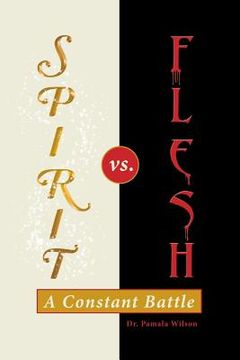 portada Spirit Vs. Flesh: A Constant Battle (en Inglés)
