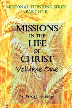portada missional thinking series - part one missions in the life christ volume one (en Inglés)