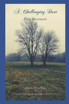 portada A Challenging Duet: A Novel in Four Parts: First Movement