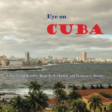 portada Eye on Cuba: A Pixels and Bristles Book