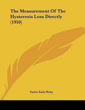 portada the measurement of the hysteresis loss directly (1910)