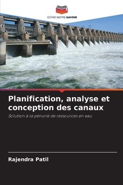 portada Planification, analyse et conception des canaux (en Francés)