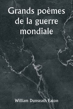 portada Grands poèmes de la guerre mondiale (en Francés)