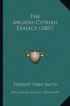 portada the arcado-cyprian dialect (1887) (en Inglés)