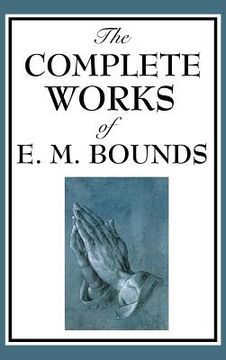 portada The Complete Works of E. M. Bounds (en Inglés)