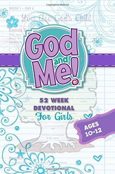 portada God and Me! 52 Week Devotional for Girls Ages 10-12 (in English)