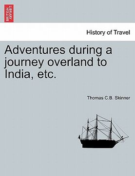 portada adventures during a journey overland to india, etc. (en Inglés)