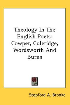 portada theology in the english poets: cowper, coleridge, wordsworth and burns (en Inglés)