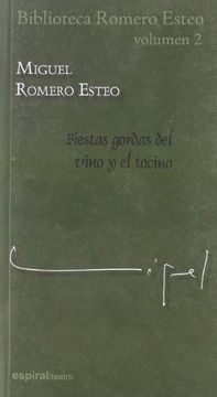 portada Biblioteca Romero Esteo Vol. 2: Fiestas Gordas del Vino y el Tocino (in Spanish)