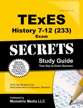 portada TExES History 7-12 (233) Secrets Study Guide: TExES Test Review for the Texas Examinations of Educator Standards (en Inglés)