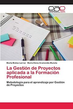 portada La Gestión de Proyectos Aplicada a la Formación Profesional: Metodología Para el Aprendizaje por Gestión de Proyectos