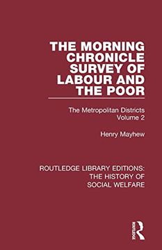 portada The Morning Chronicle Survey of Labour and the Poor (Routledge Library Editions: The History of Social Welfare) (en Inglés)