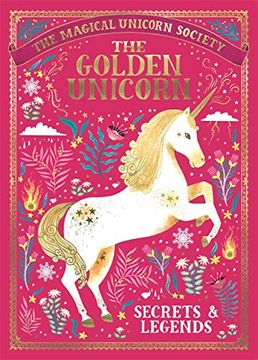portada The Magical Unicorn Society: The Golden Unicorn – Secrets and Legends (en Inglés)