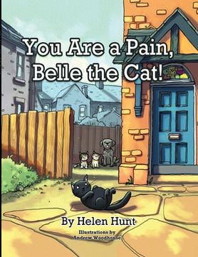 portada You Are a Pain, Belle the Cat! (en Inglés)