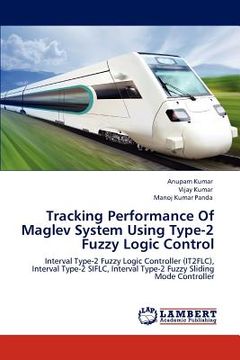 portada tracking performance of maglev system using type-2 fuzzy logic control (in English)