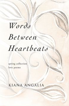 portada Words Between Heartbeats: Spring Collection Love Poems (en Inglés)