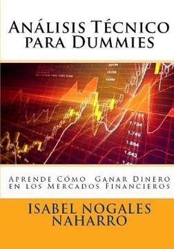 portada Analisis Técnico Para Dummies: Aprende a Ganar Dinero en los Mercados Financieros (in Spanish)