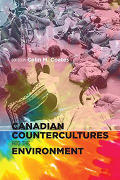 portada Canadian Countercultures and the Environment (Canadian History and Environme)