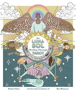 portada The Luna Sol: Healing Through Tarot Guidebook (Modern Tarot Library) (en Inglés)
