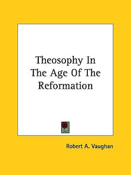 portada theosophy in the age of the reformation (in English)