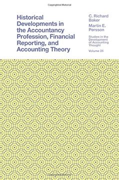 portada Historical Developments in the Accountancy Profession, Financial Reporting, and Accounting Theory (Studies in the Development of Accounting Thought, 25) (en Inglés)