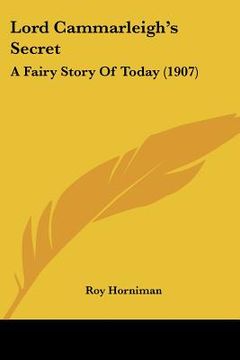 portada lord cammarleigh's secret: a fairy story of today (1907) (en Inglés)