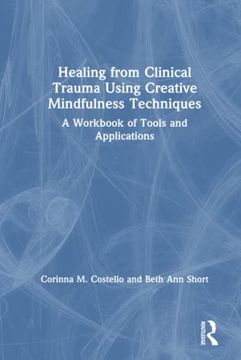 portada Healing From Clinical Trauma Using Creative Mindfulness Techniques (en Inglés)