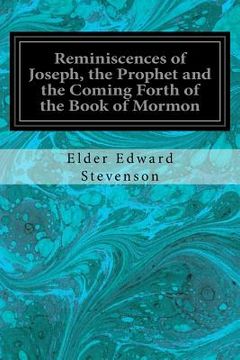portada Reminiscences of Joseph, the Prophet and the Coming Forth of the Book of Mormon: Illustrated (in English)