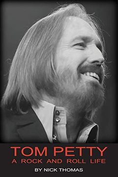 portada Tom Petty: A Rock and Roll Life (en Inglés)