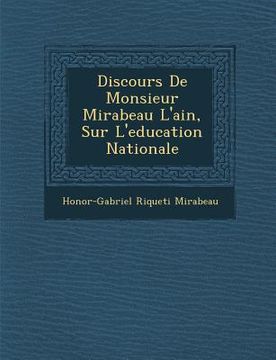 portada Discours de Monsieur Mirabeau L'Ain, Sur L'Education Nationale (en Francés)