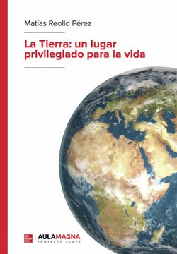 portada La Tierra: Un Lugar Privilegiado Para la Vida (in Spanish)