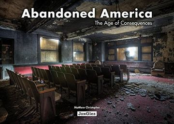 portada Abandoned America: The age of Consequences (en Inglés)