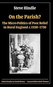portada On the Parish? The Micro-Politics of Poor Relief in Rural England 1550-1750 (Oxford Studies in Social History) (en Inglés)