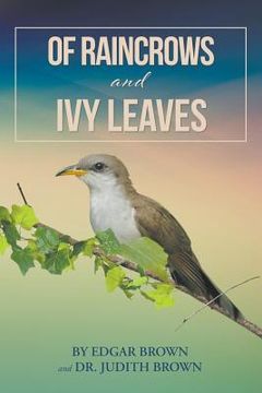 portada Of Raincrows and Ivy Leaves (in English)