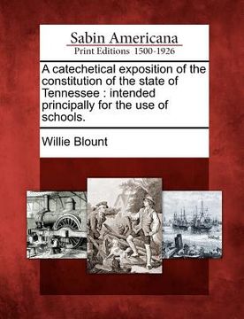 portada a catechetical exposition of the constitution of the state of tennessee: intended principally for the use of schools. (in English)