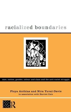 portada Racialized Boundaries: Race, Nation, Gender, Colour and Class and the Anti-Racist Struggle (in English)