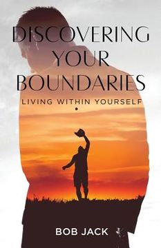 portada Discovering your Boundaries: Living within Yourself (en Inglés)
