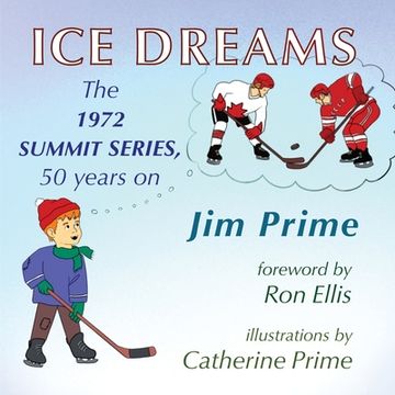 portada Ice Dreams: The 1972 Summit Series, 50 years on 