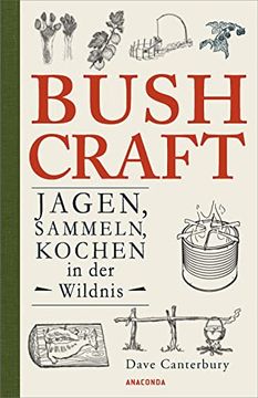portada Bushcraft - Jagen, Sammeln, Kochen in der Wildnis (Überlebenstechniken, Survival) (en Alemán)