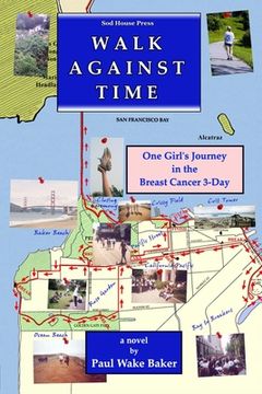 portada Walk Against Time: One Girl's Journey in the Breast Cancer 3-Day (en Inglés)