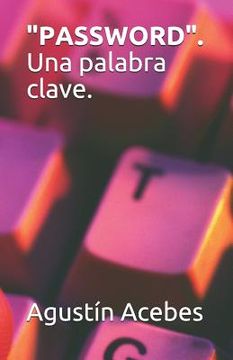 portada "password." Una Palabra Clave. (in Spanish)