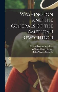 portada Washington and The Generals of the American Revolution (en Inglés)