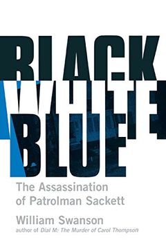 portada Black White Blue: The Assassination of Patrolman Sackett